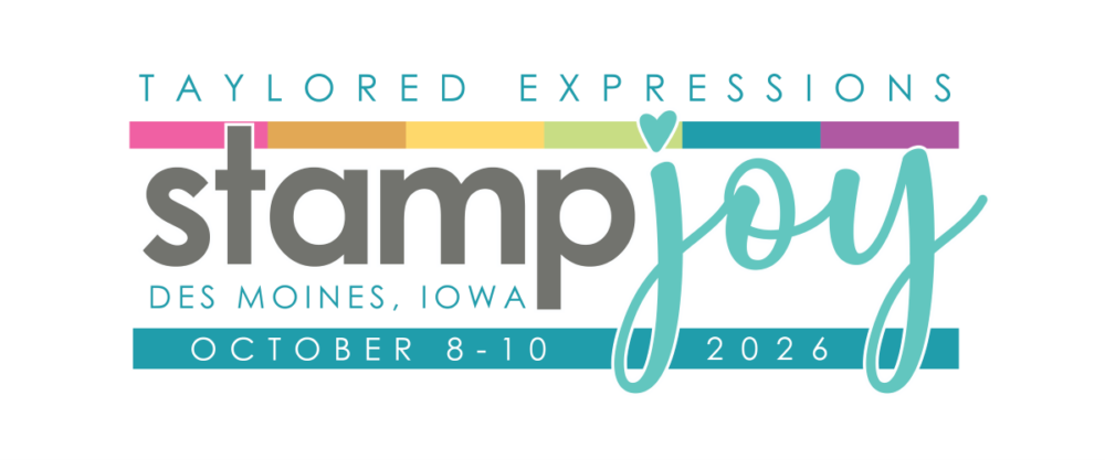 Logo for Taylored Expressions Stamp Joy event in Des Moines, Iowa (Oct 8–10, 2026) with colorful bars and a teal heart.