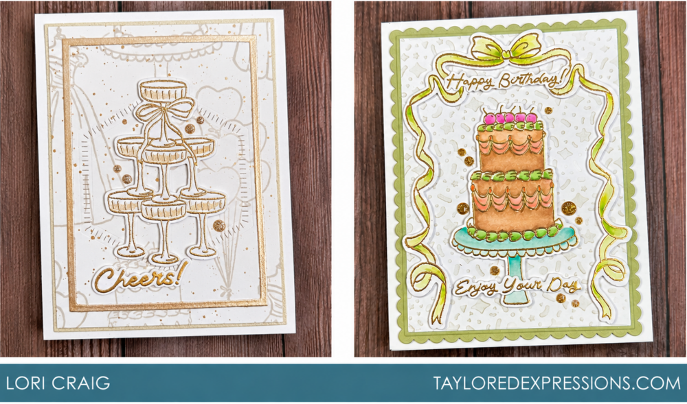 Two handmade cards by Lori Craig featuring Taylored Expressions' All Tied Up collection: gold champagne glasses with a Cheers sentiment and a colorful birthday cake framed by ribbons.